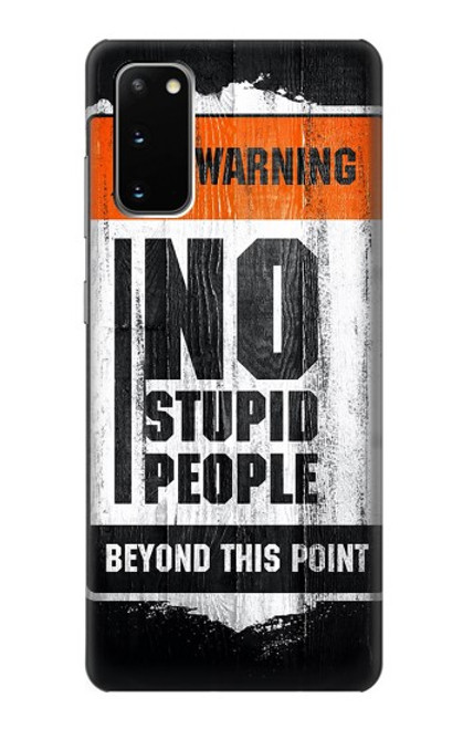 S3704 No Stupid People Funda Carcasa Case para Samsung Galaxy S20