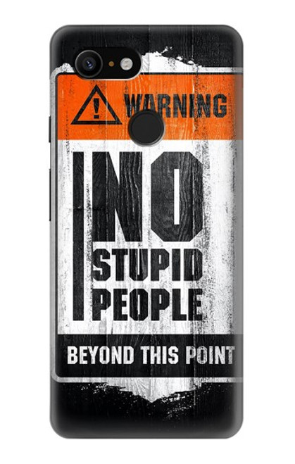 S3704 No Stupid People Funda Carcasa Case para Google Pixel 3