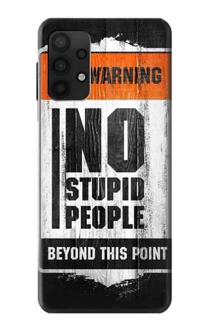 S3704 No Stupid People Funda Carcasa Case para Samsung Galaxy A32 4G