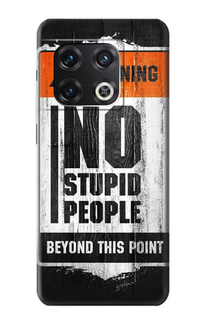 S3704 No Stupid People Funda Carcasa Case para OnePlus 10 Pro