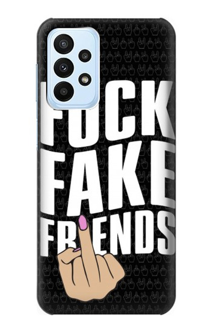 S3598 Middle Finger Fuck Fake Friend Funda Carcasa Case para Samsung Galaxy A23