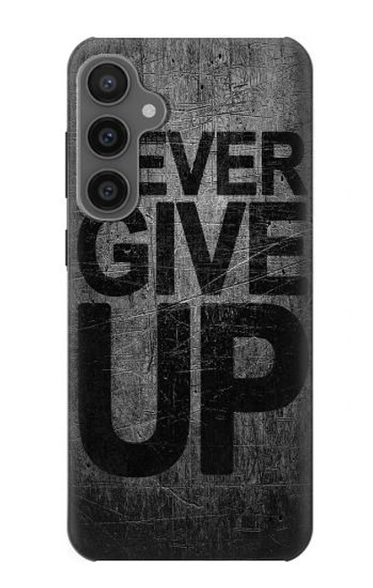 S3367 Never Give Up Funda Carcasa Case para Samsung Galaxy S23 FE