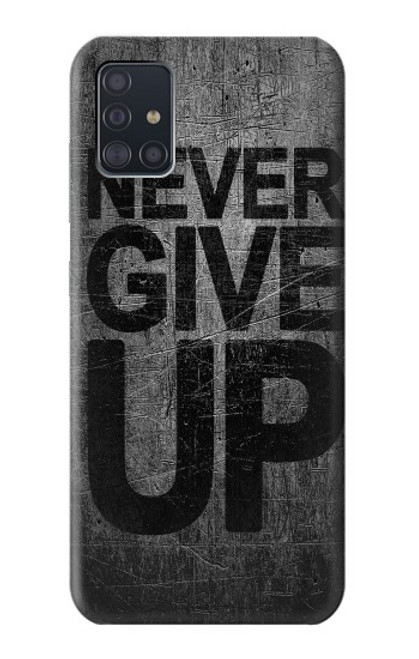 S3367 Never Give Up Funda Carcasa Case para Samsung Galaxy A51