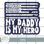  My Daddy is My Hero SVG File 