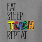 Eat Sleep Teach Repeat