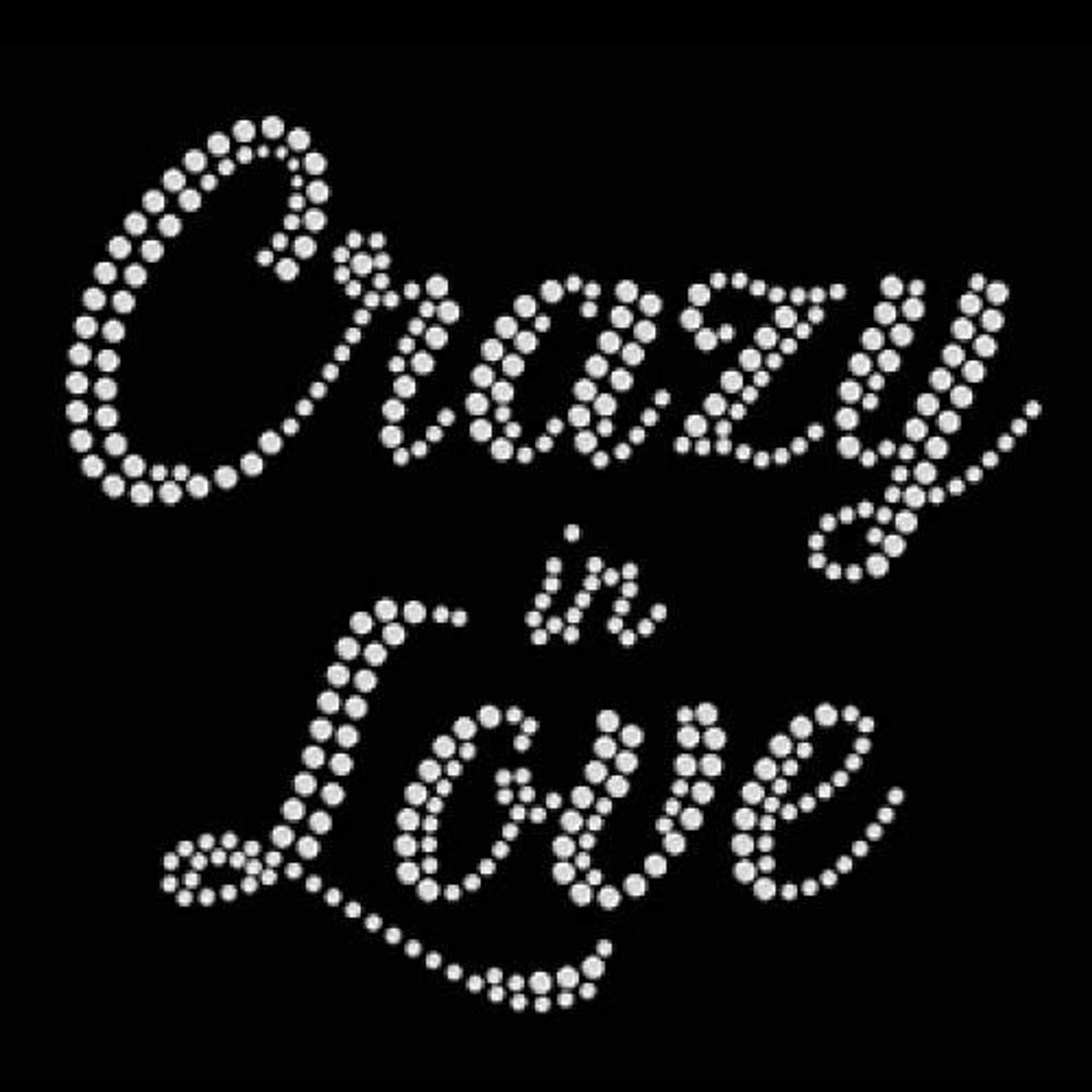 Crazy in Love Stock Rhinestone Transfer Heat Transfer Warehouse