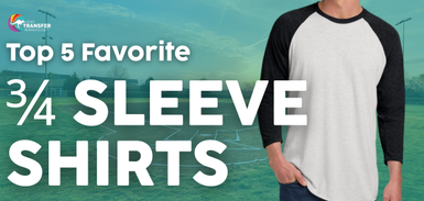 Our Top 5 Favorite 3/4 Sleeve T-Shirts