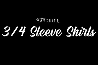 Our Top 5 Favorite 3/4 Sleeve T-Shirts Our Top 5 Favorite 3/4 Sleeve T-Shirts