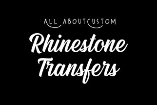 All About Custom Rhinestone Transfers