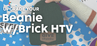 Give Your Beanie a Bold Upgrade with Brick HTV Give Your Beanie a Bold Upgrade with Brick HTV