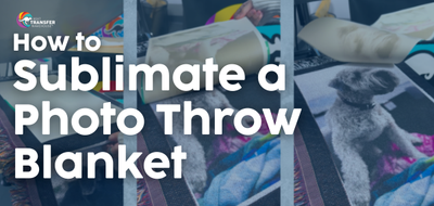 How to: Sublimate a Photo Throw Blanket