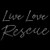  Live Love Rescue 