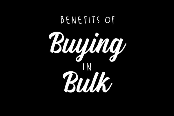 Benefits of Buying in Bulk