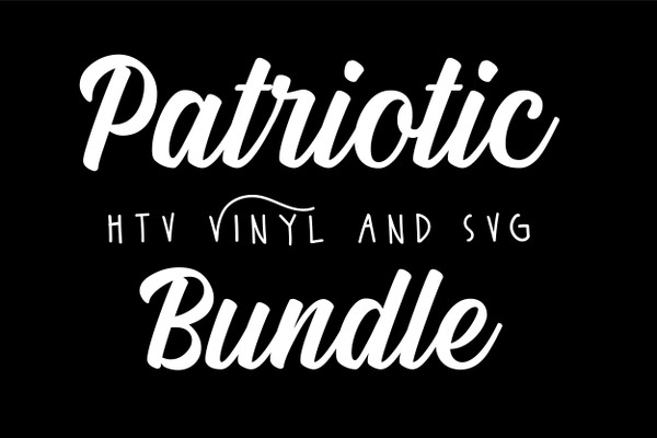 Patriotic HTV Vinyl & SVG Bundle