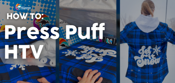 How to Press Puff HTV — Tips & Tricks