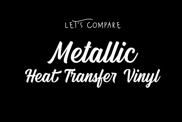 Metallic Heat Transfer Vinyl