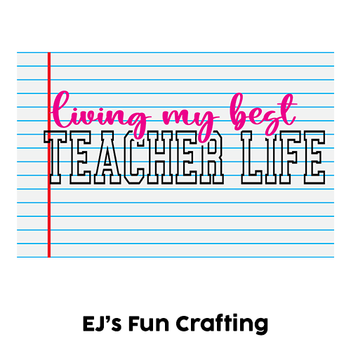 EL's Fun Crafting - Living my best Teacher Life