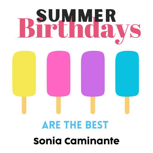 Sonia Caminate - Summer Birthdays are the Best