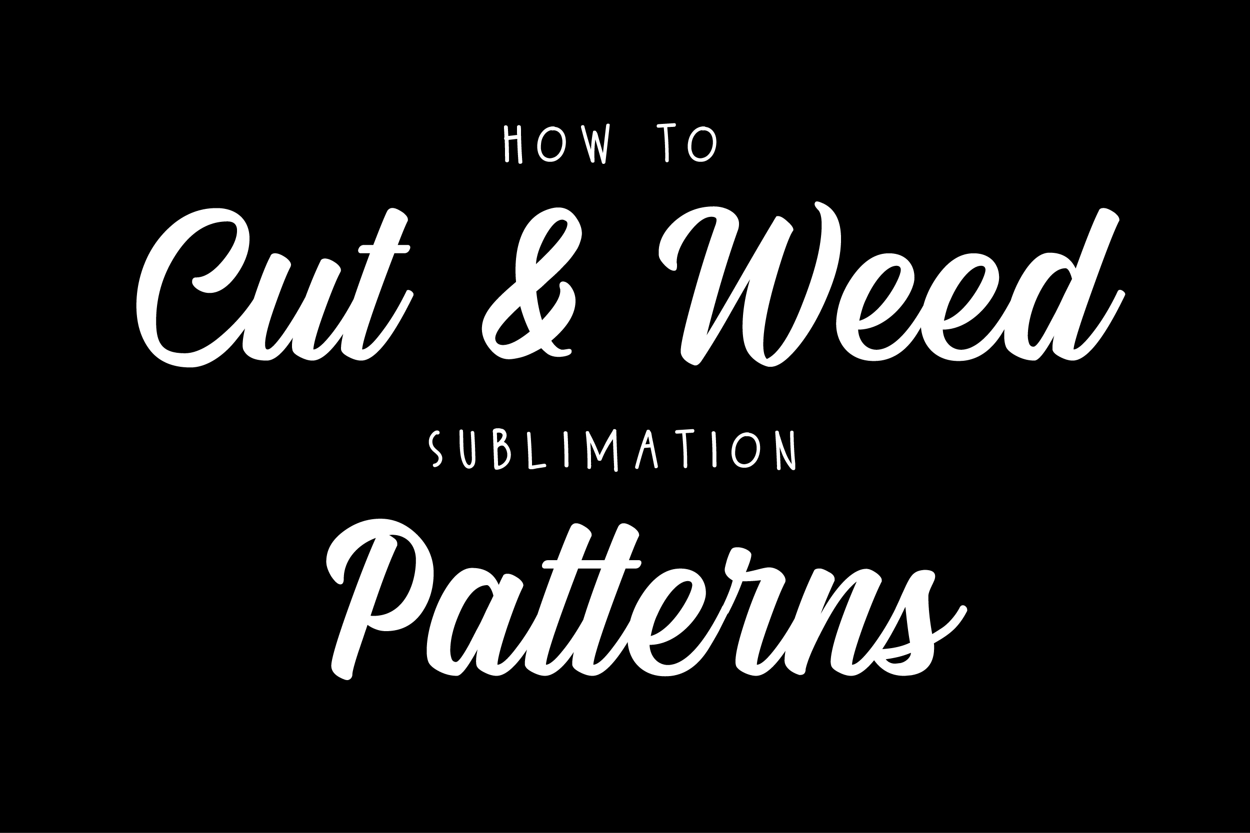 What does it mean to print, cut, and weed with the Cricut?