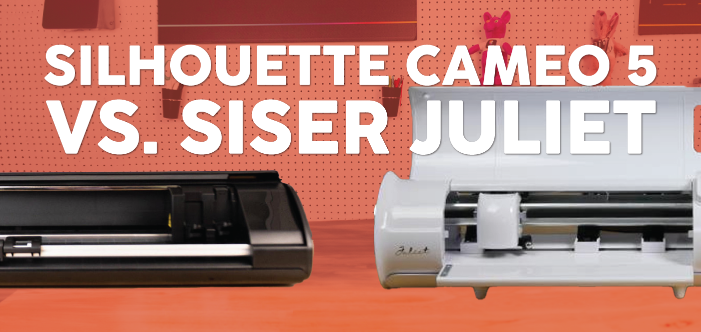 Siser Juliet vs. Silhouette Cameo