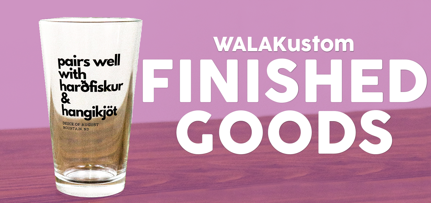 WALAKustom Finished Goods