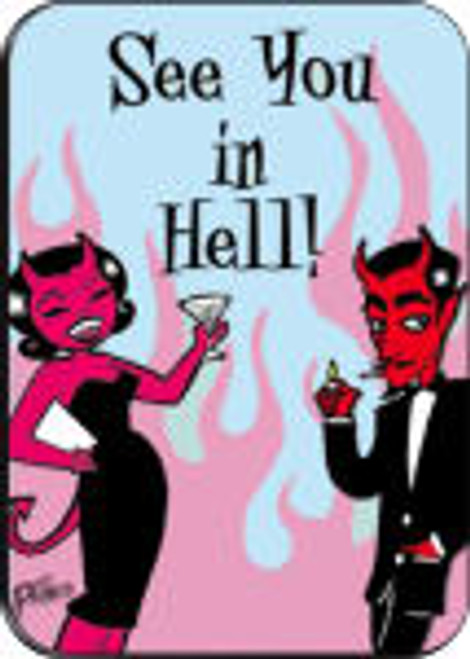 See You In Hell - Large Sticker - 2 1/2" X 3 3/4"