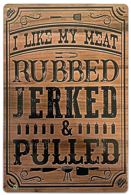 I Like My Meat Rubbed Tin Sign - 20x30cm - 7.87" x 11.81"