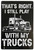 I Still Play with Trucks Tin Sign - 20x30cm - 7.87" x 11.81"