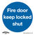 Worksafe SS4P1 Fire Door Keep Locked Shut Safety Sign - Rigid Plastic