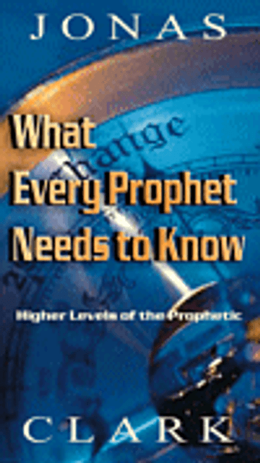 What Every Prophet Needs To Know