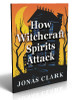 How Witchcraft Spirits Attack

