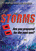 Prophetic or not, if you live long enough you will have to pass through many storms in your life. Storms insist on getting your full attention by disrupting daily routines and causing inconvenience to everyone. Some storms even prove deadly. Storms have an ability to reveal the real you. What's in you, both admirable and dire, will manifest during tempestuous times.