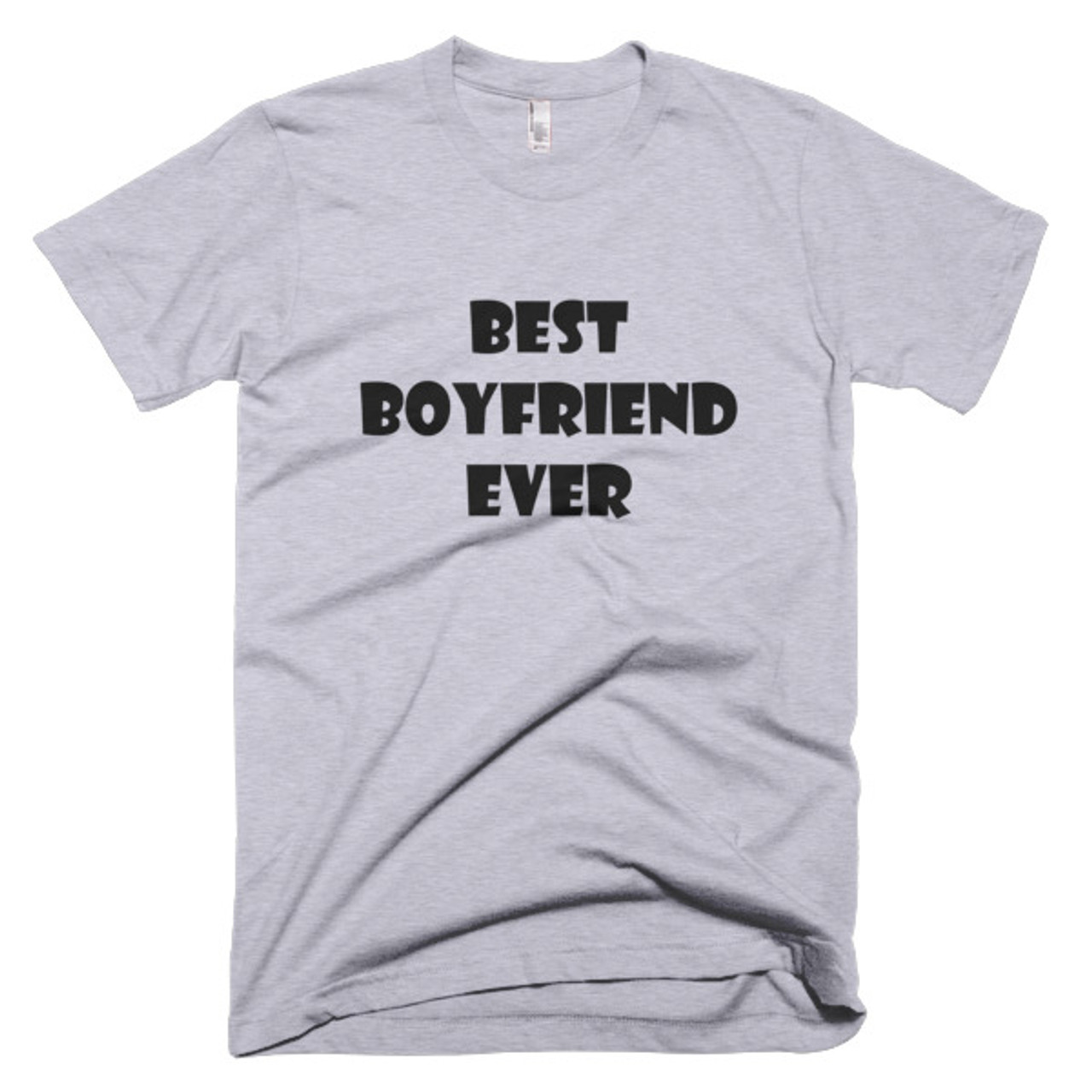 Best Boyfriend Ever T-Shirt