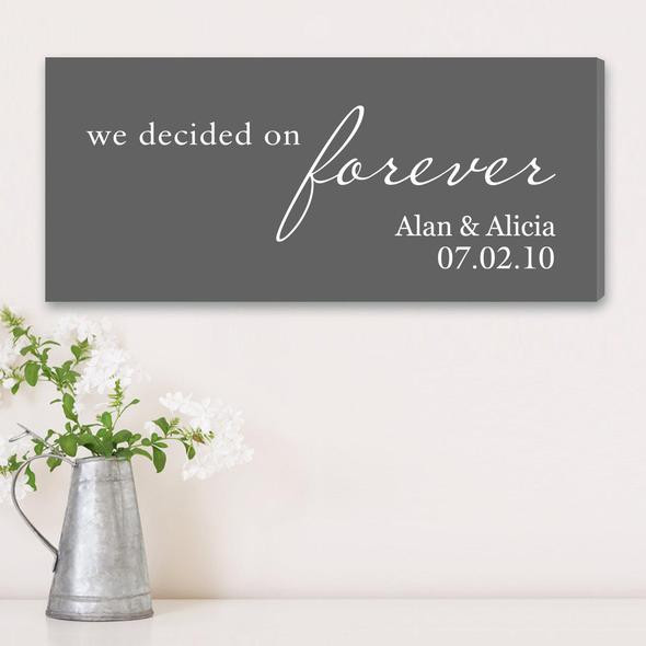 We Decided On Forever Canvas