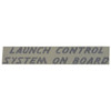 Decal - "Launch Control System on Board"