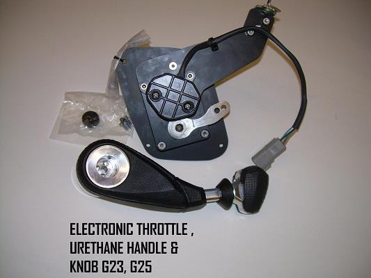 2013 -2014 G series ELECTRONIC THROTTLE ASSEMBLY WITH URETHANE HANDLE & KNOB