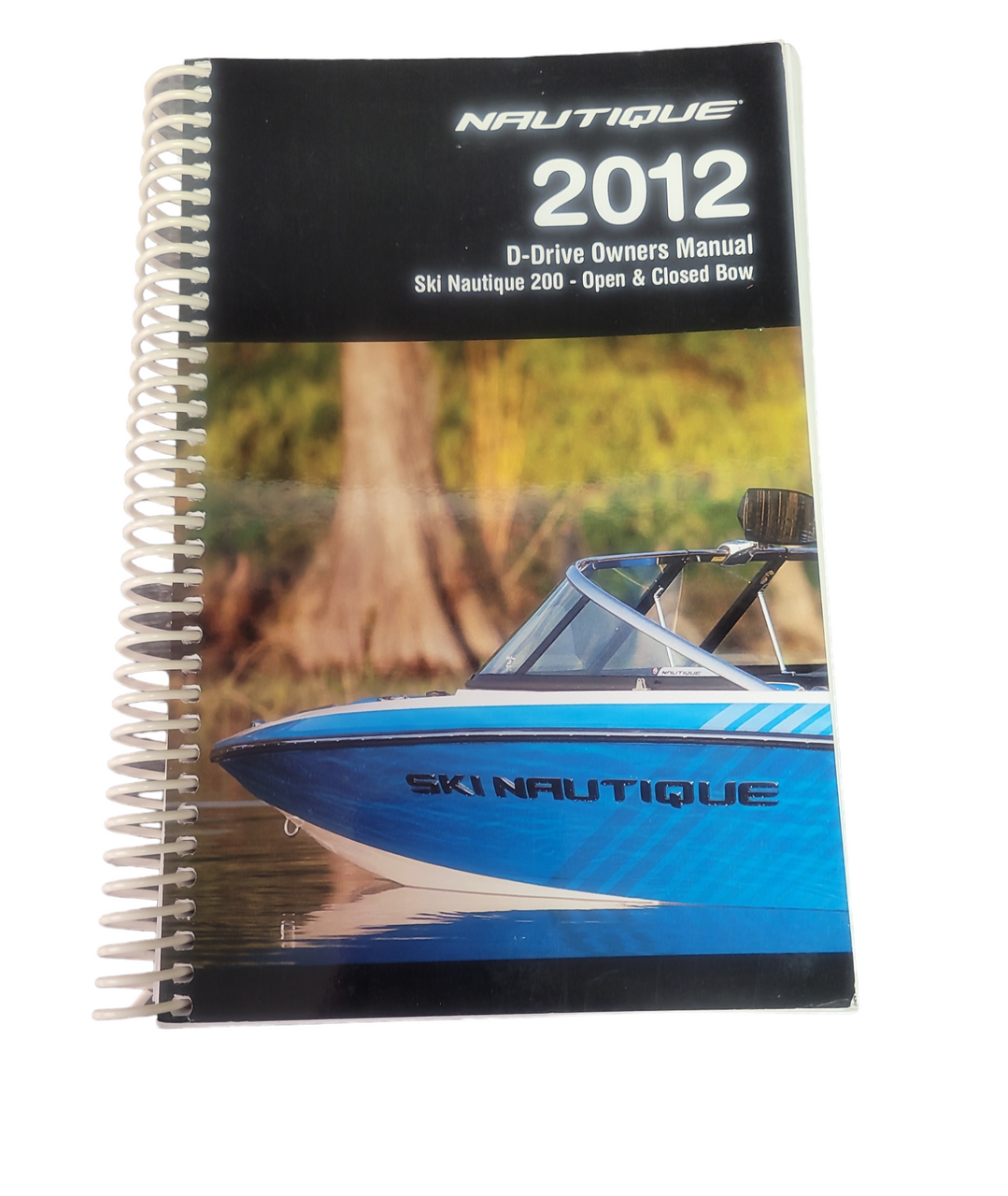 OWNERS MANUAL- 2012 D-DRIVE: SKI NAUTIQUE 200 OPEN & CLOSED BOW