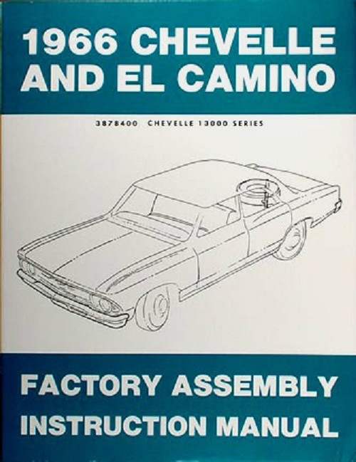 66 Chevelle El Camino Factory Assembly Manual Book 1966 - I-5