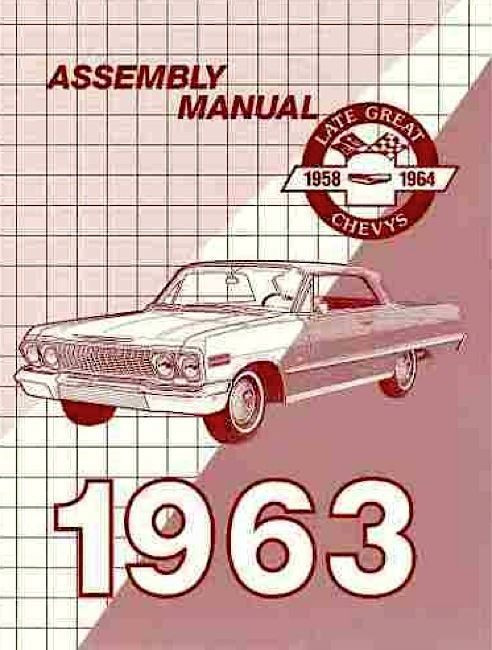 63 1963 Chevy Impala Factory Assembly Manual - I-5 Classic Chevy