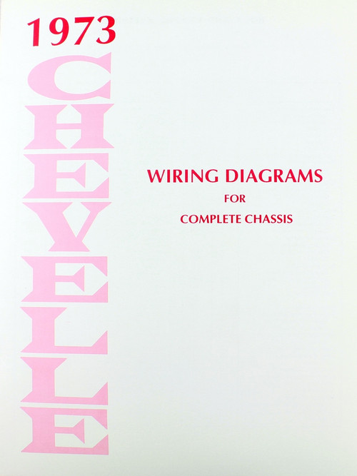 73 Chevelle El Camino Electrical Wiring Diagram Manual - I-5 Classic Chevy