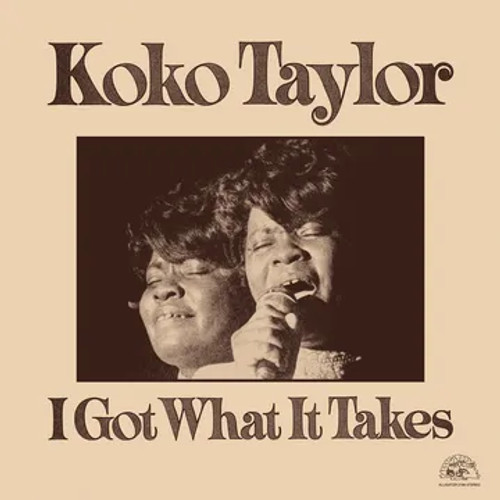 Koko Taylor  - I Got What It Takes - LP