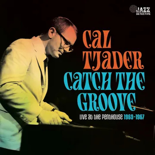 Cal Tjader - Catch The Groove: Live At The Penthouse (1963-1967) - 3xLP