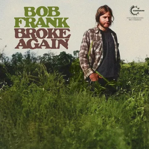 Bob Frank - Broke Again -- The Unreleased Recordings - LP