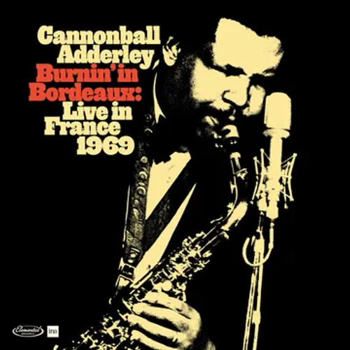 Cannonball Adderley - Burnin' In Bordeaux: Live in France 1969 - 2xLP