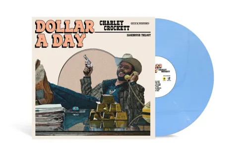 Charley Crockett - Dollar A Day - Indie Exclusive Pale Cornflower Blue Vinyl - LP Charley Crockett - Dollar A Day - Indie Exclusive Pale Cornflower Blue Vinyl - LP