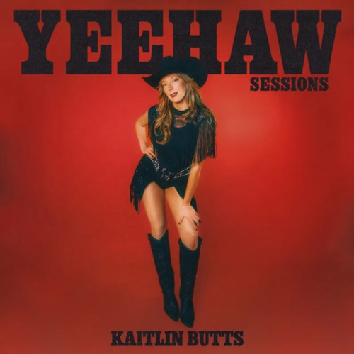 Kaitlin Butts - Yeehaw Sessions - LP
