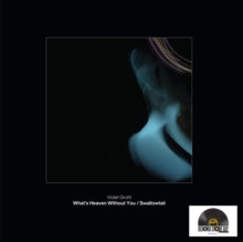 Violet Grohl - What'S Heaven Without You / Swallowtail - 7" Vinyl