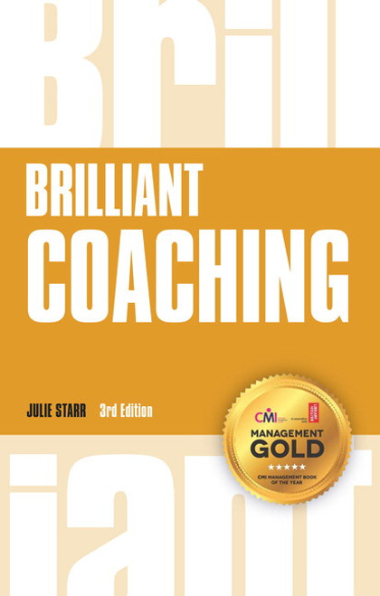 Brilliant Coaching: How To Be A Brilliant Coach In Your Workplace::P200000005483