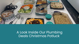 A Look Inside Our Plumbing Deals Christmas Potluck 