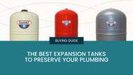 The Best Expansion Tanks to Preserve Your Plumbing